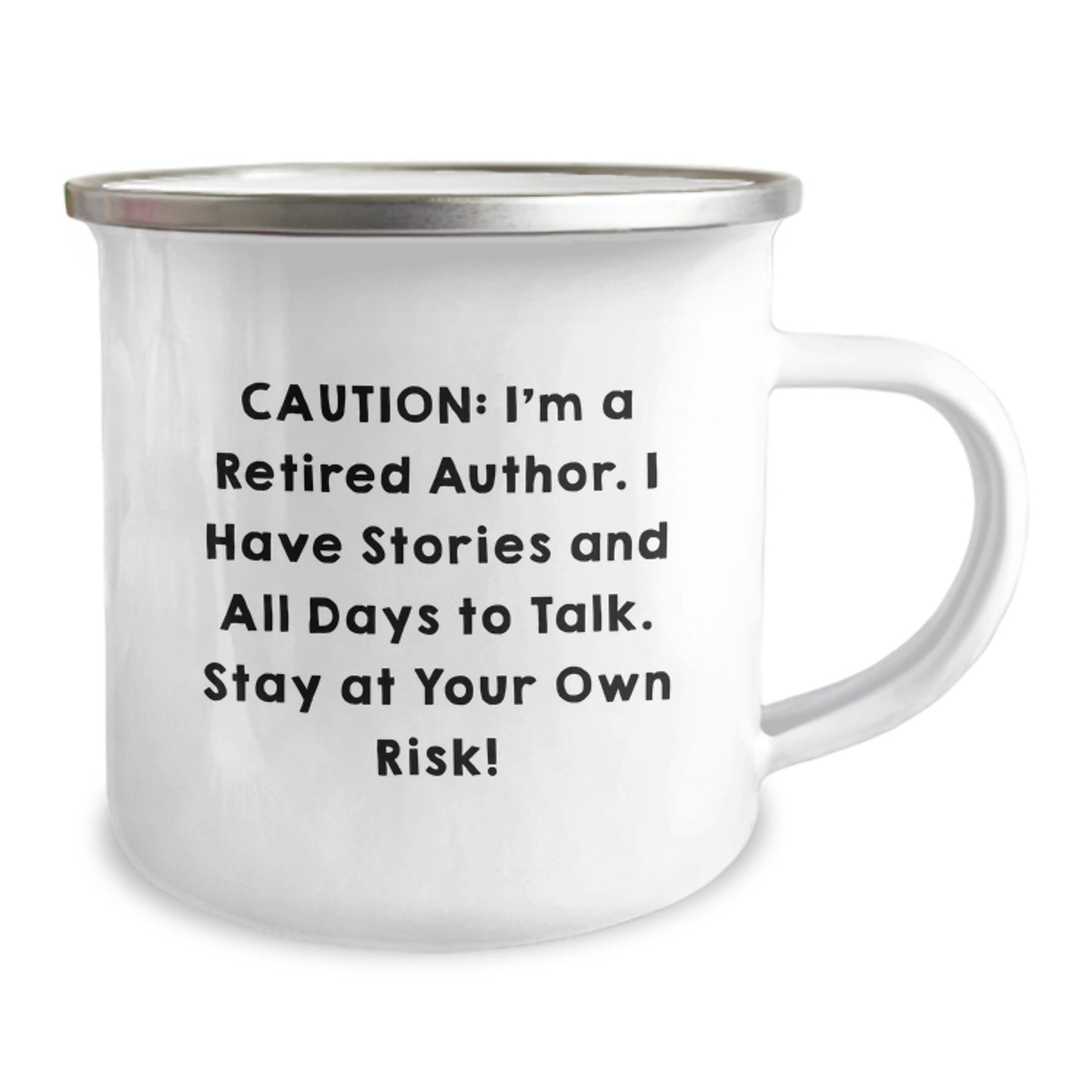 Author's Sassy Graduation Gift: 'Caution: I'm A Retired Author...'- Funny Camping Mug for Friends and Family from Men or Women - Image 2