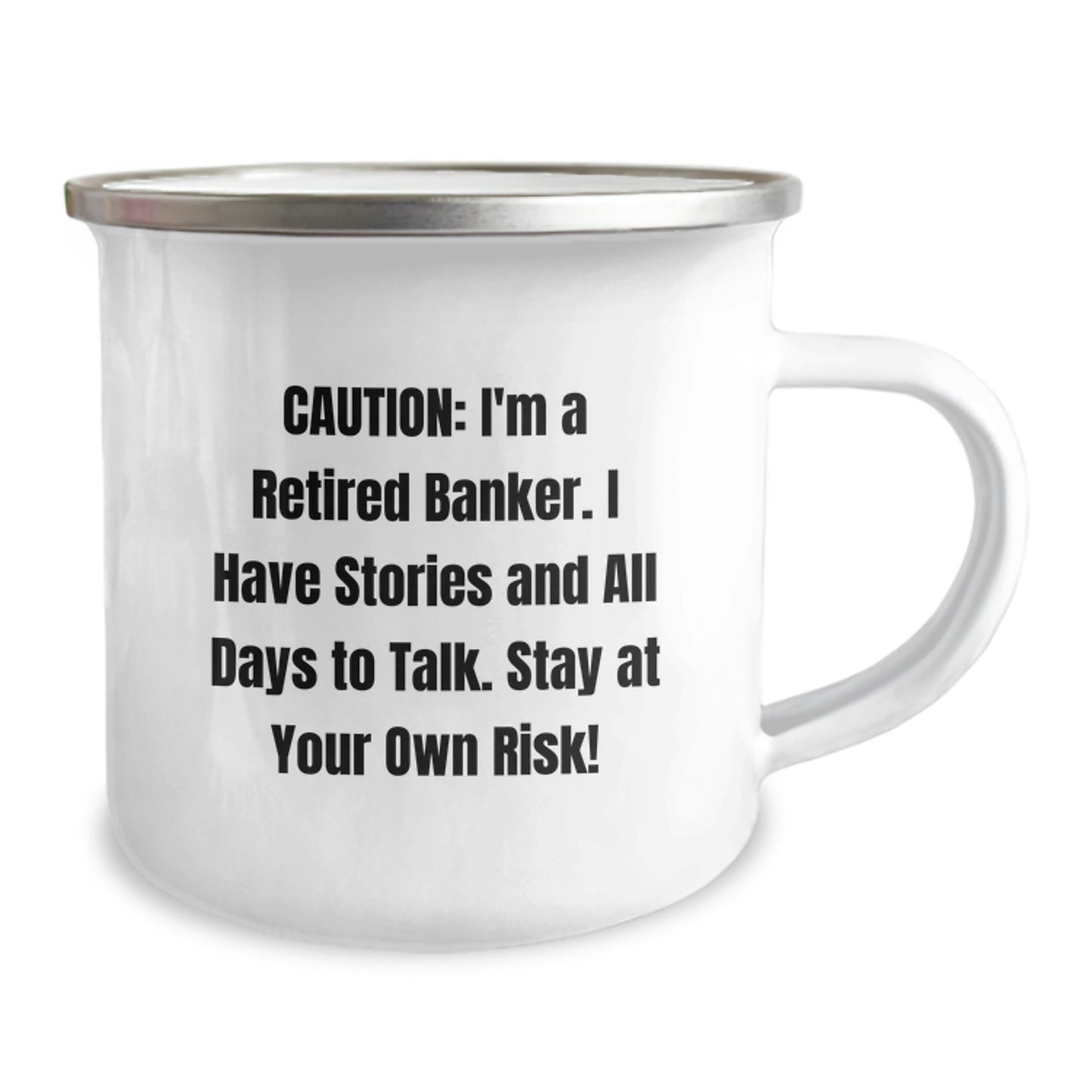 Funny Banker Gifts for Men - 'Caution: I'm A Retired Banker...' Enamel Camping Mug, Graduation Unique Gifts from Family to Coworkers - Image 2