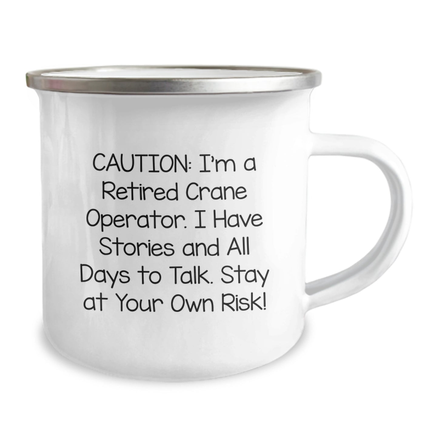 Funny Crane Operator Gifts from Friends - 'Caution: I'm A Retired Crane Operator...' 12 oz Stainless Steel Camping Mug for Men, Graduation Unique Gifts - Image 2