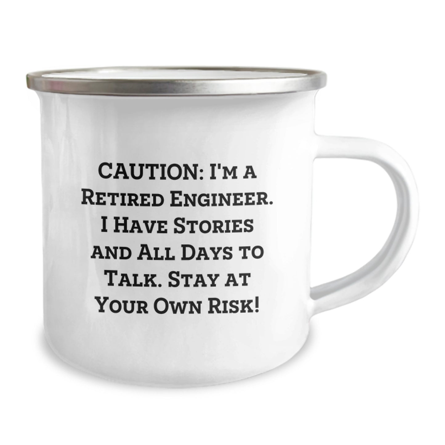 Funny Engineer Gifts For Men - 'Caution: I'm A Retired Engineer...' Enamel Camping Mug, 12 oz, Stainless Steel, Perfect Graduation Unique Gifts From Friends - Image 2