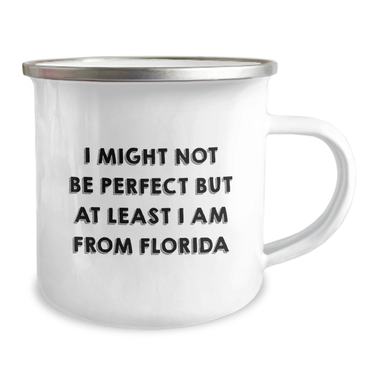 Florida Fun Gifts from Friends for Florida Grad, 'I Might Not Be Perfect But At Least I Am From Florida' Camping Mug, Funny Graduation Mug - Image 2