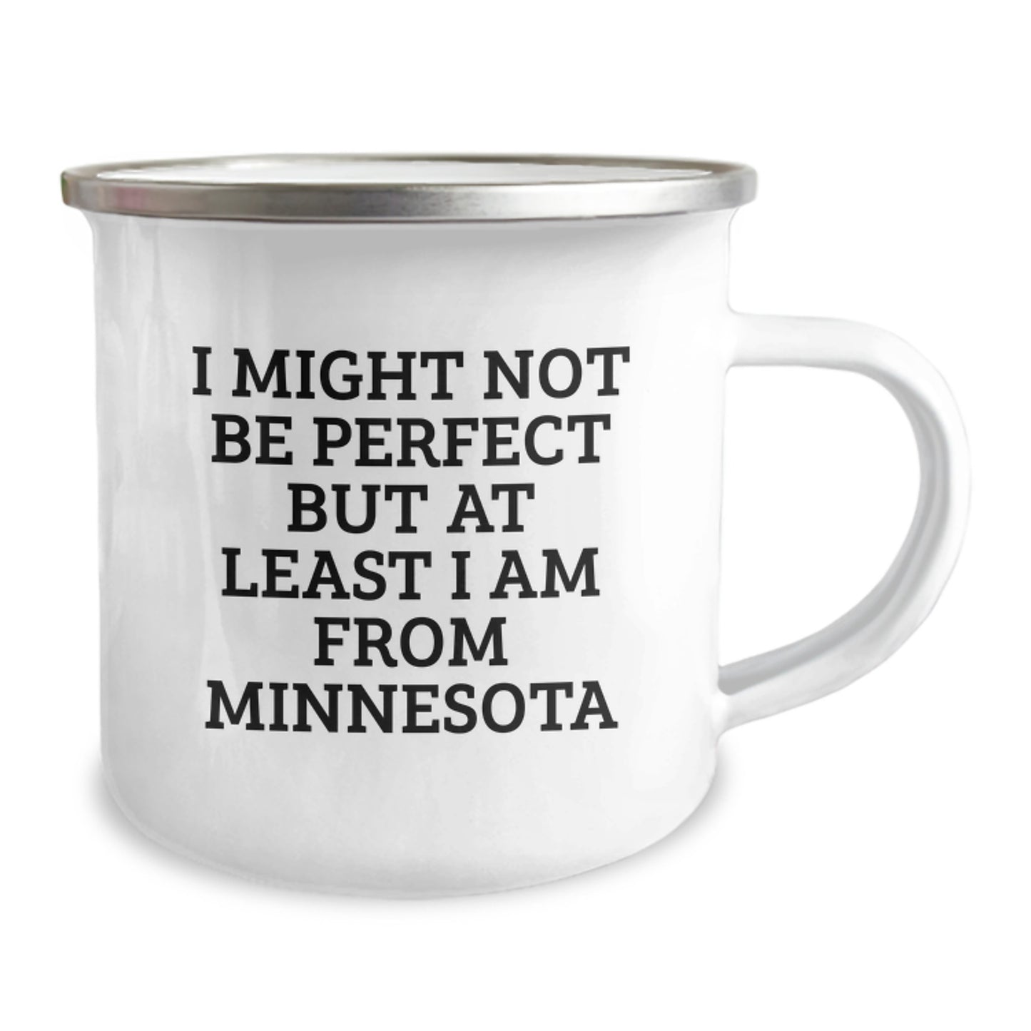 Funny Minnesota Gifts from Friends for Graduation, 'I Might Not Be Perfect But At Least I Am From Minnesota' Camping Mug, Unique Gifts for Men and Women - Image 2