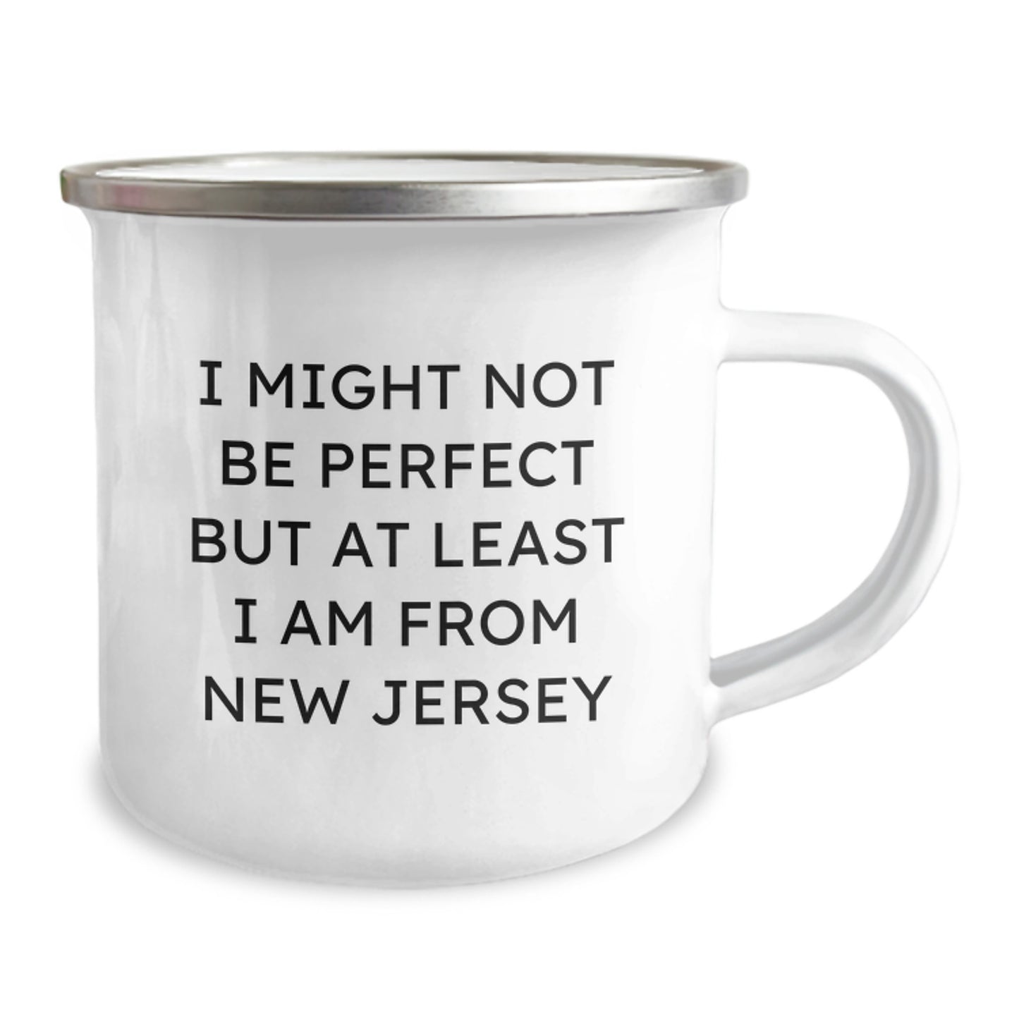 Funny New Jersey Camping Mug Gifts for Friends from New Jersey I Might Not Be Perfect But At Least I Am From New Jersey, Ideal Gift for New Jersey Graduation, Unique Camping Mug - Image 2