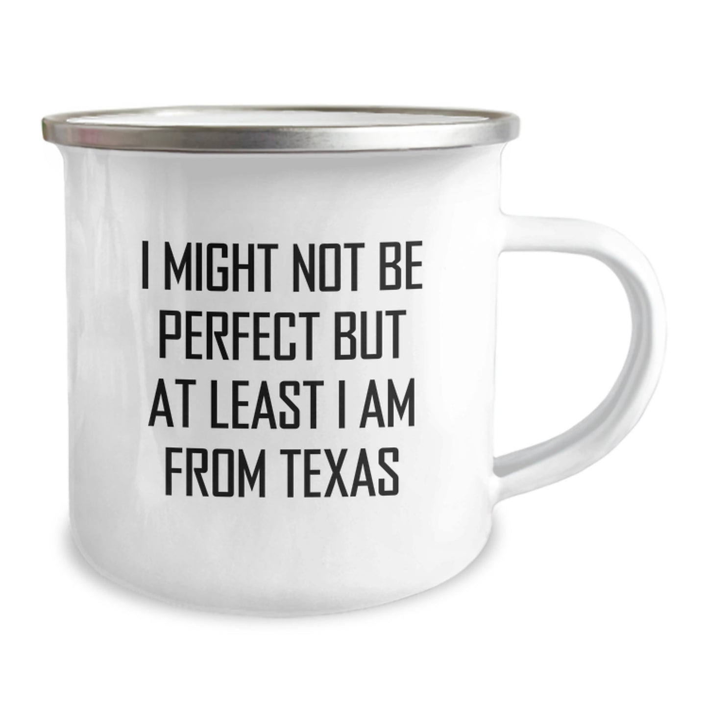 Texas Camping Mug, Unique Gifts from Texas for Friends and Family, Funny Quote I Might Not Be Perfect But At Least I Am From Texas, Perfect for Christmas - Image 2