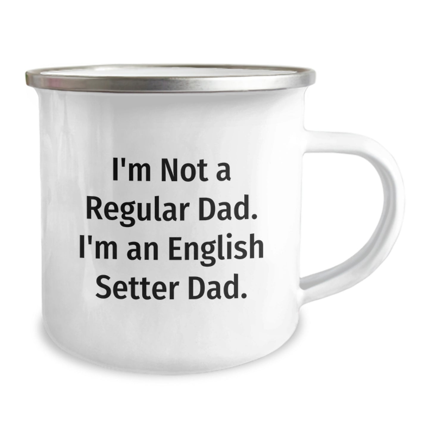 English Setter Dad Gifts from Men to English Setter Dog Graduation Unique Camping Mugs - Funny Quote 'I'm Not A Regular Dad. I'm An English Setter Dad.' - Image 2