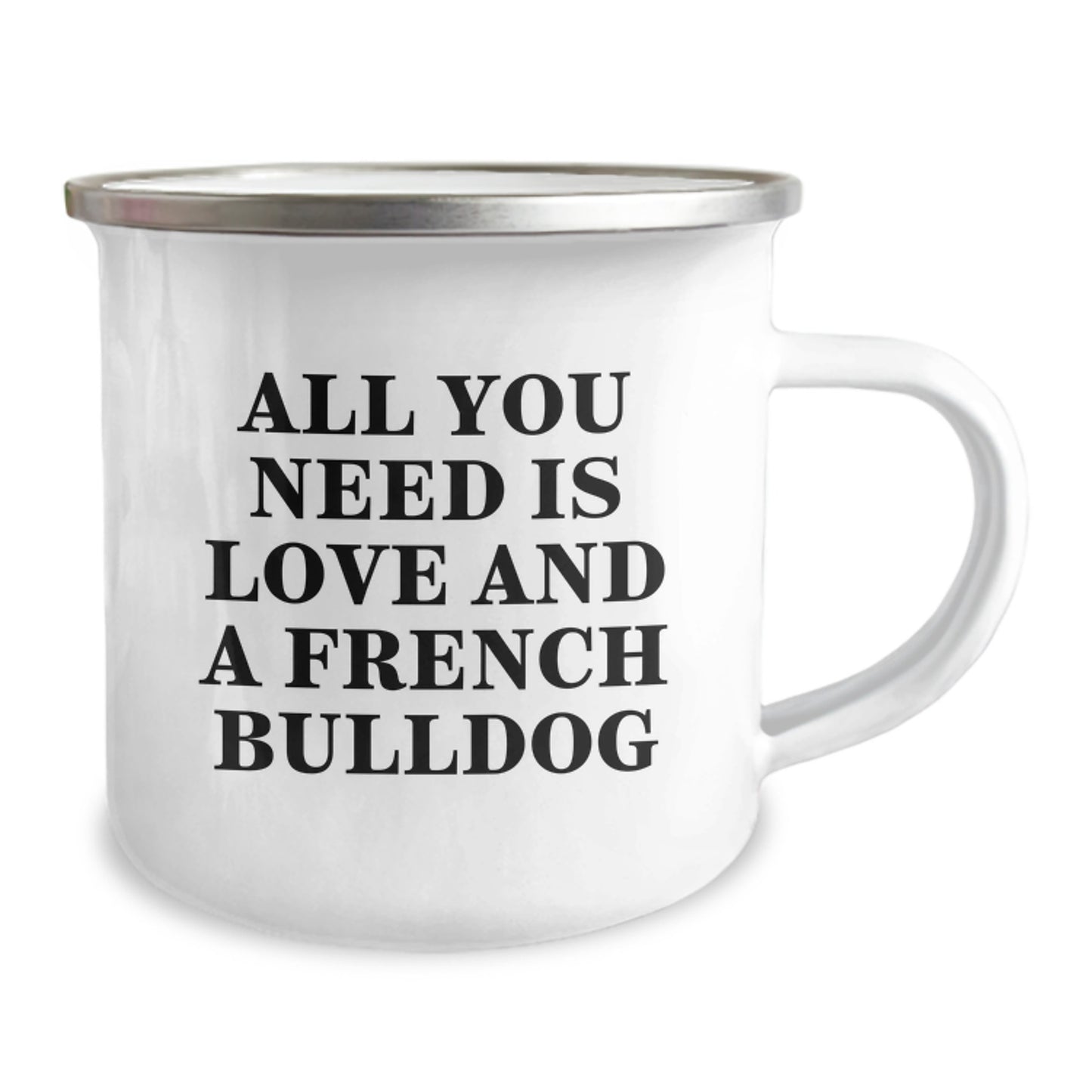 French Bulldog Camping Mug - Gifts from Friends for Men and Women - All You Need Is Love And A French Bulldog Christmas Unique - Image 2