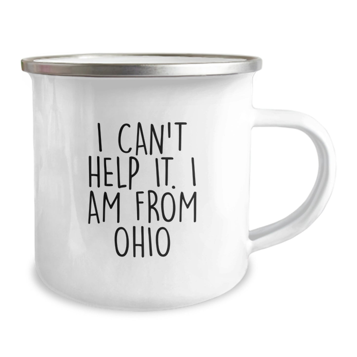Unique Ohio Camping Mug Gifts from Friends to Ohio Lovers, I Can't Help It. I Am From Ohio Quote, 12 oz Stainless Steel with Enamel Finish, Birthday Unique Gifts - Image 2