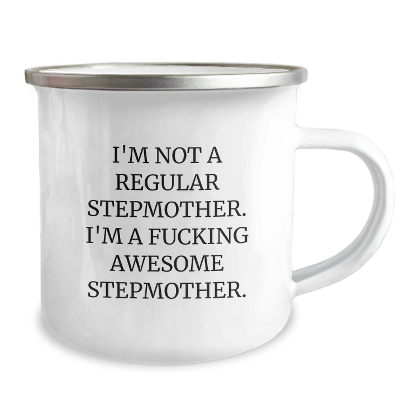 Funny Stepmother Camping Mug Gifts from Men to Stepmother, Unique Graduation Gifts for Stepmother, 'I'm Not A Regular Stepmother. I'm A F--king Awesome Stepmother.' - Image 2