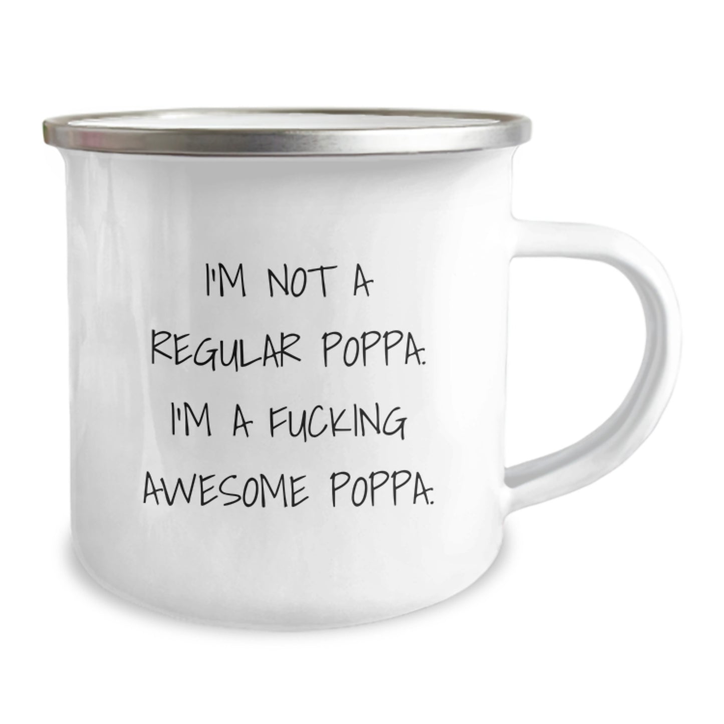 Funny Poppa Gifts for Men, Handmade Camping Mug from Friends - 'I'm Not A Regular Poppa. I'm A F--king Awesome Poppa.' - Image 2