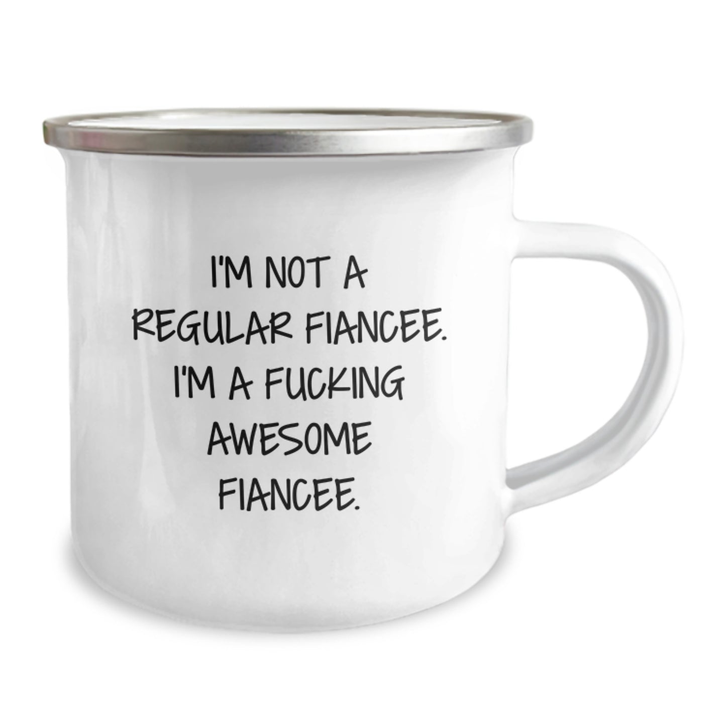 Funny Fiancee Gifts, I'm Not A Regular Fiancee. I'm A F--king Awesome Fiancee., Birthday Unique Gifts from Men to Fiancee, Camping Mug for Fiancee - Image 2