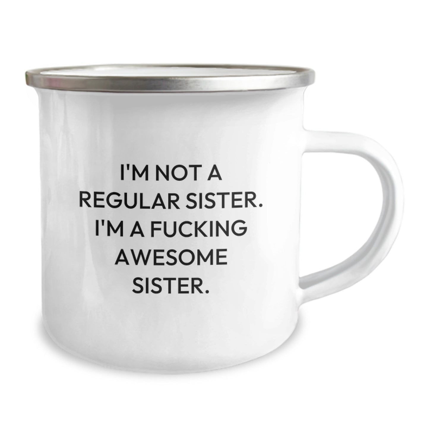 Funny Sister Gifts for Graduation - 'I'm Not A Regular Sister...' Unique Camping Mug, Gifts from Men to Sister, Family, and Friends - Image 2