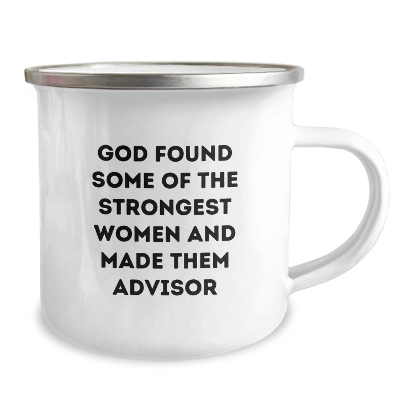 Funny Advisor Gifts for Her - God Found Some Of The Strongest Women And Made Them Advisor, Camping Mug for Graduation, Gifts from Women to Advisor, 12 oz Capacity, Stainless Steel with Enamel Finish - Image 2