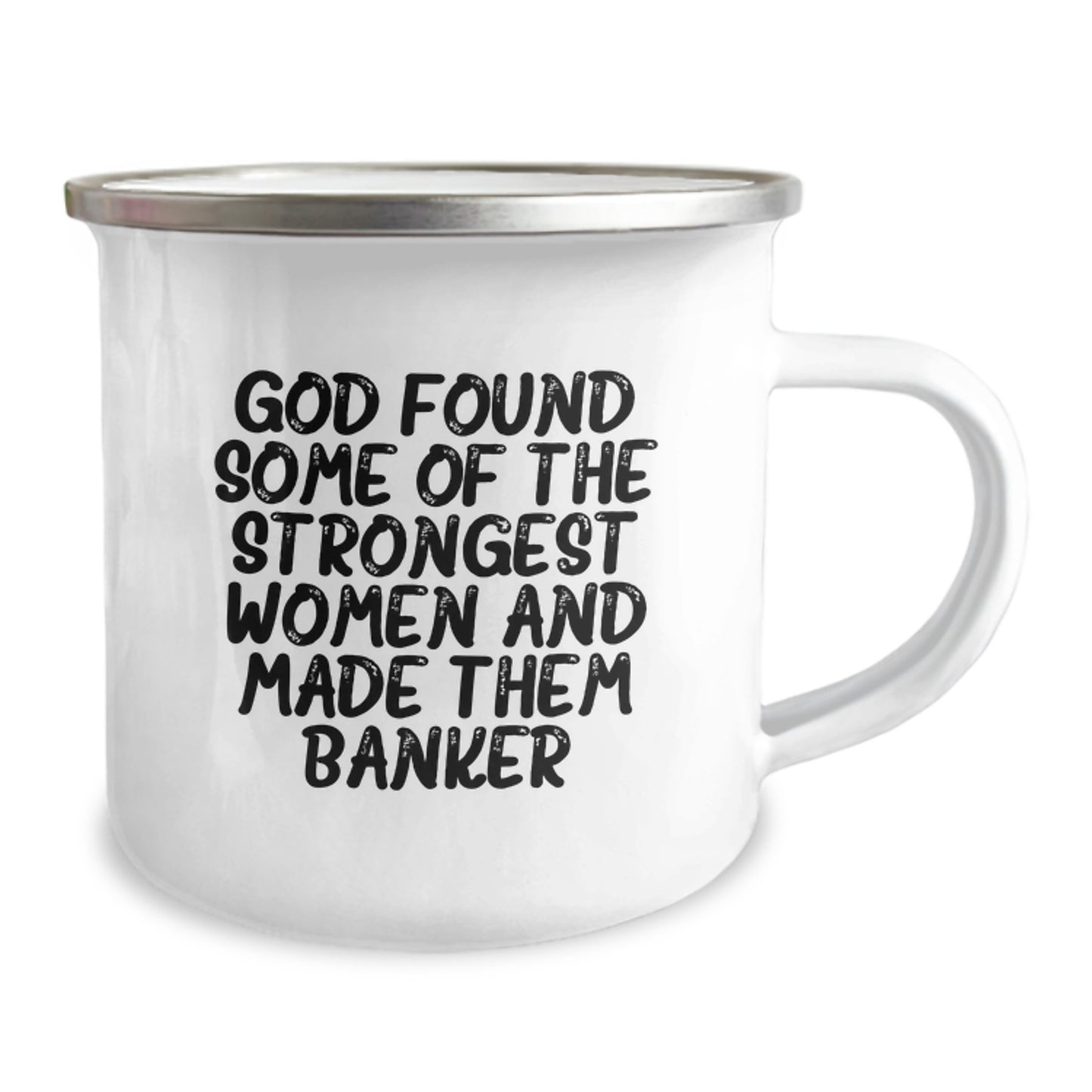 Funny Banker Gifts for Graduation - Inspirational Camping Mug for Strong Women - 'God Found Some Of The Strongest Women And Made Them Banker' - Gifts from Friends to Coworkers, Family - Image 2