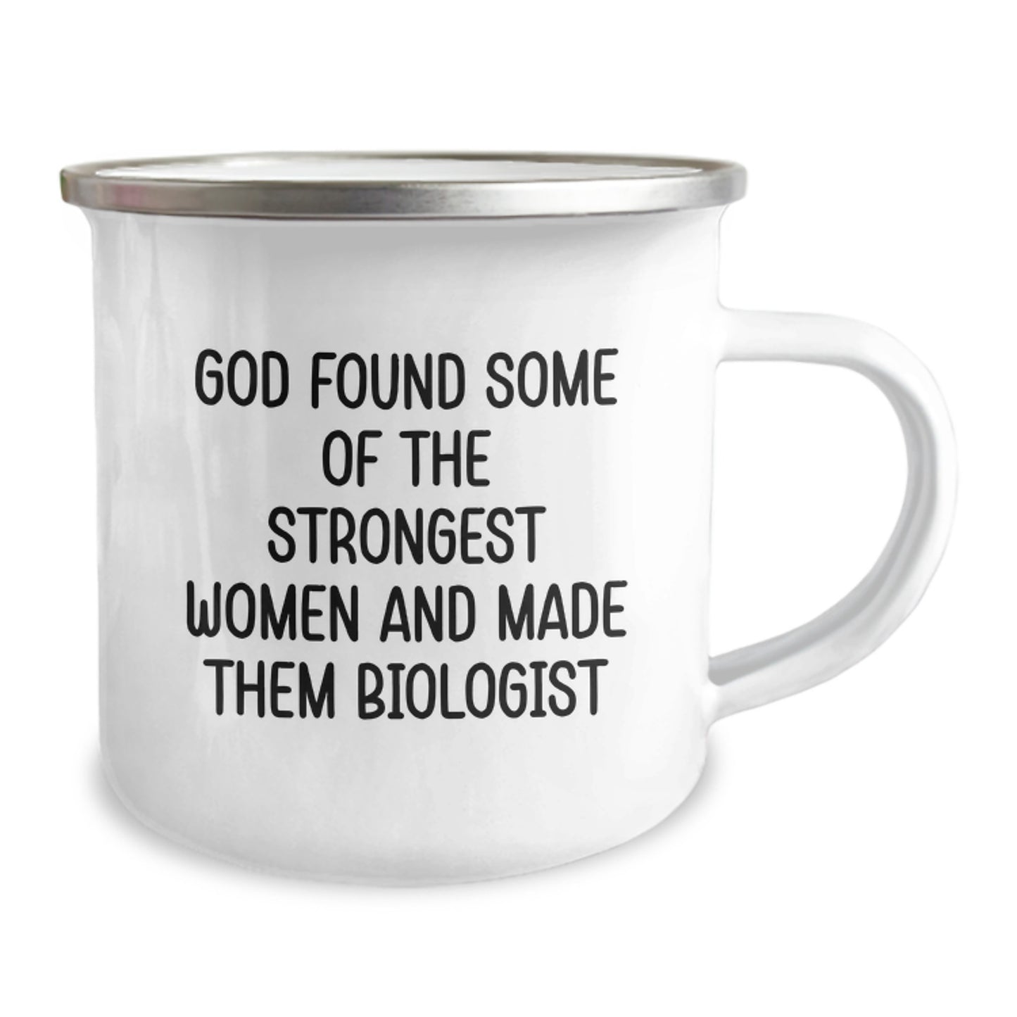 Funny Biologist Gifts for Men from Friends - God Found Strongest Women Biologist Camping Mug, 12 oz Stainless Steel - Image 2