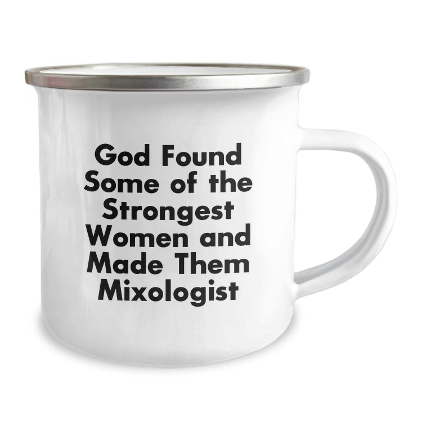 Funny Mixologist Gifts from Men for Women, Unique Christmas Unique Gifts for Mixologist Friends, Camping Mug - 'God Found Some Of The Strongest Women And Made Them Mixologist' - Image 2