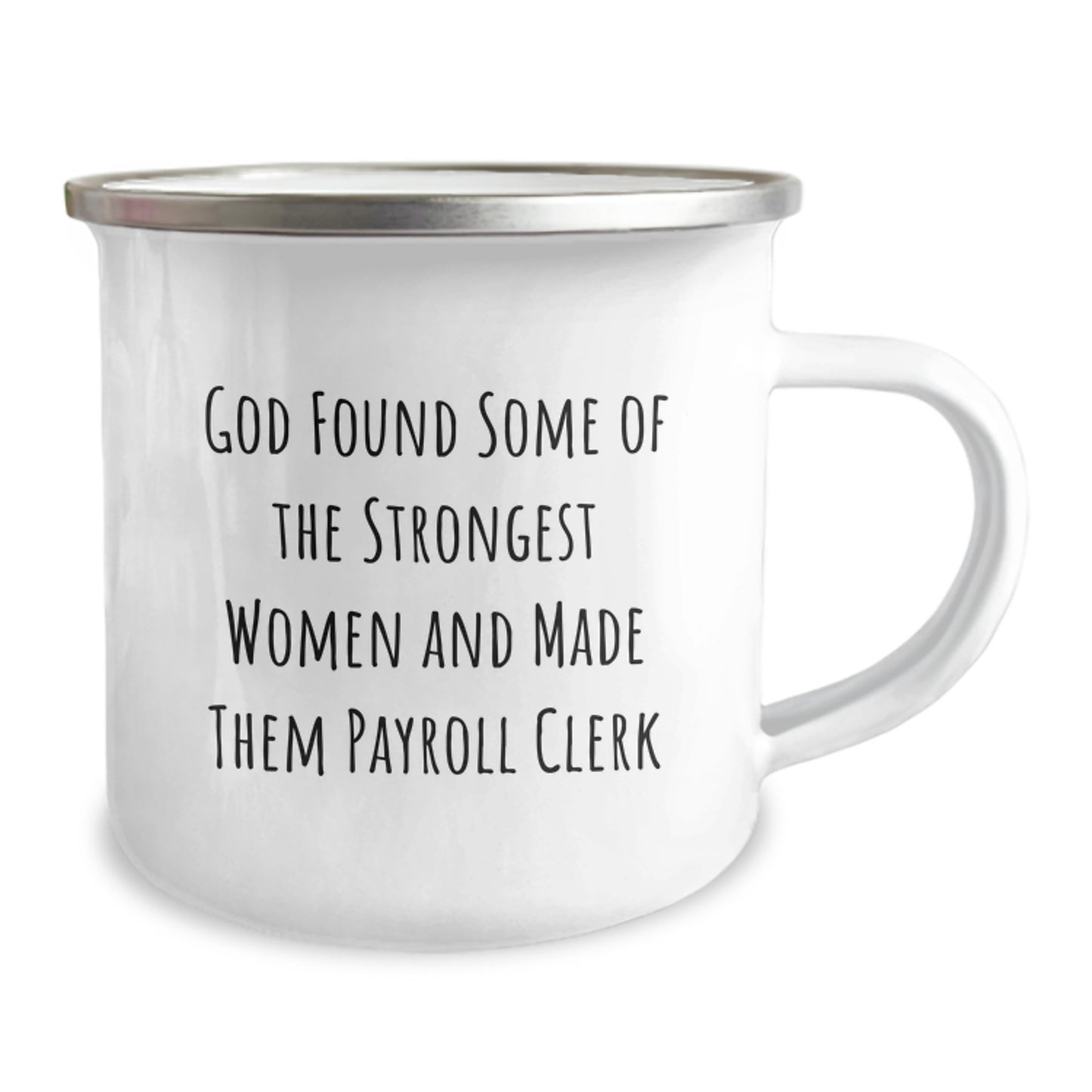 Funny Payroll Clerk Gifts from Friends, Family, Coworkers - God Made Them Strongest Women Payroll Clerk Camping Mug, Perfect for Christmas Unique Presents - Image 2