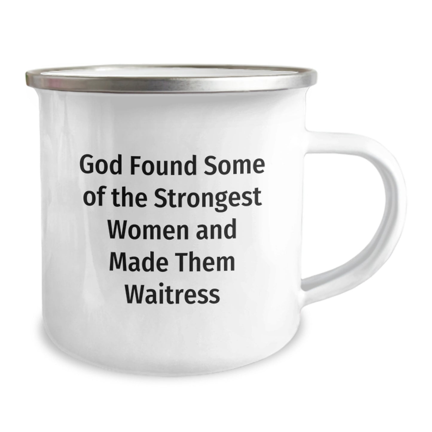 Funny Waitress Gifts for Women - God Found Some Of The Strongest Women Quote Camping Mug, Birthday Unique Gifts from Friends - Image 2