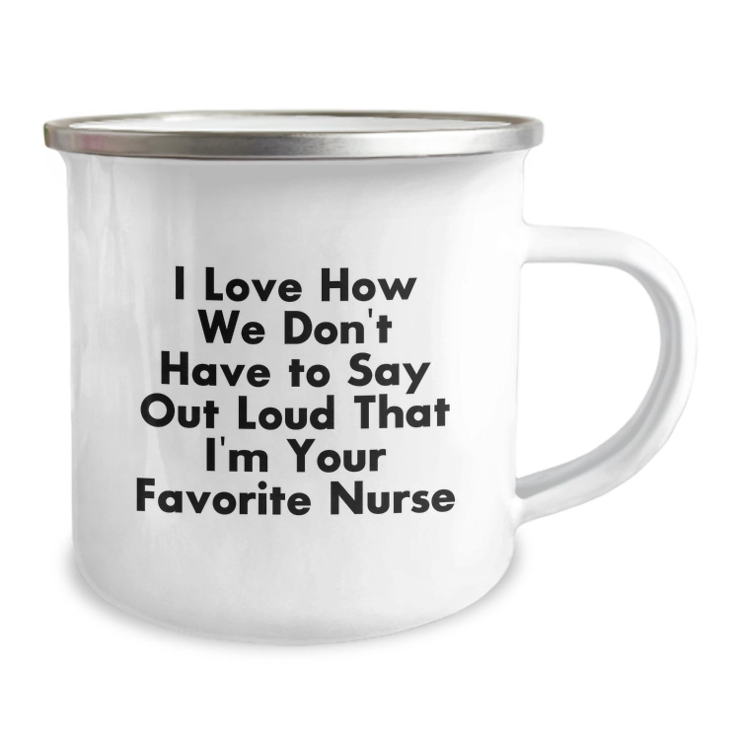 Funny Nurse Gifts from Friends to Favorite Nurses - I Love How We Don't Have To Say Out Loud - 12 oz Stainless Steel Camping Mug for Graduation - Image 2