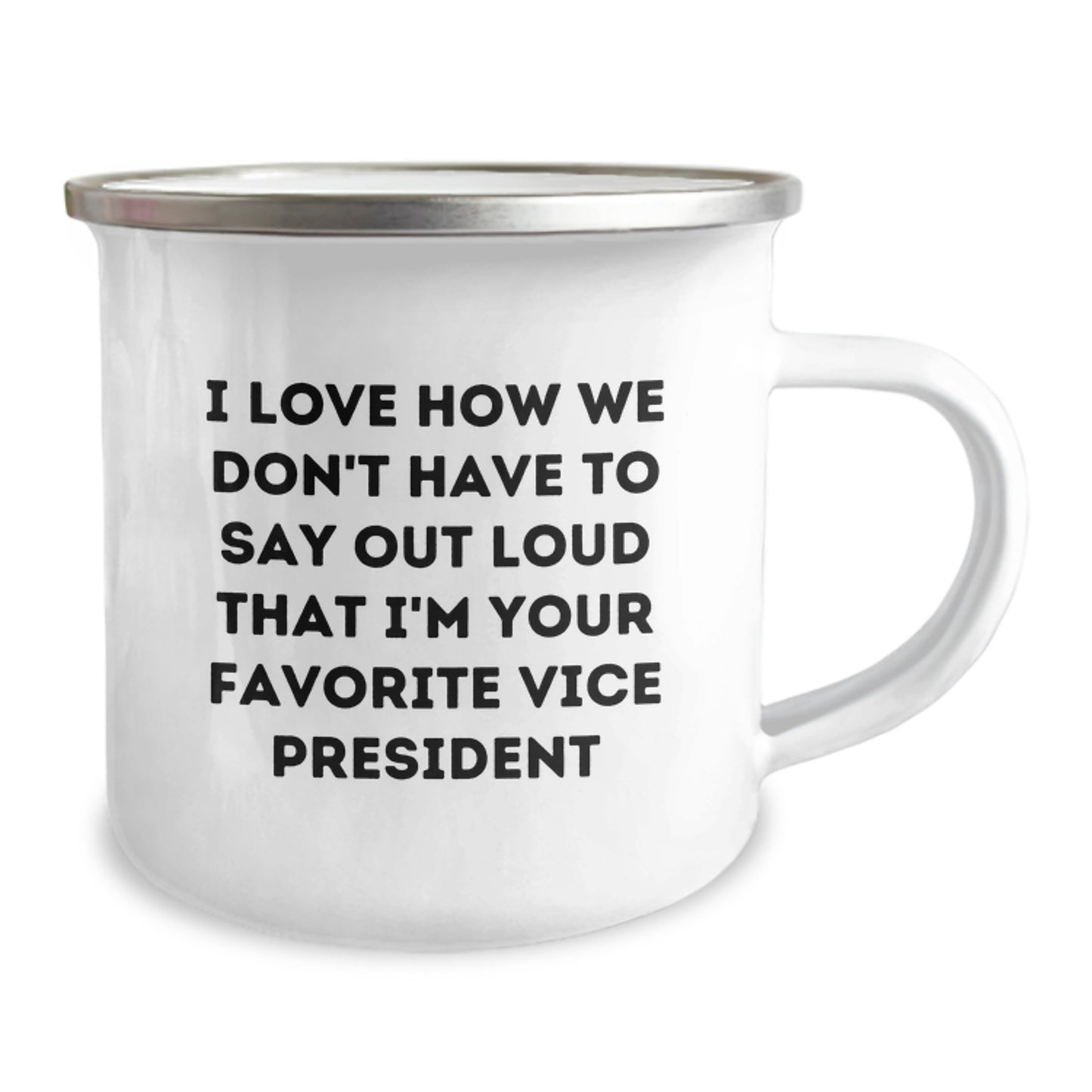 Funny Vice President Gifts for Men - I Love How We Don't Have To Say Out Loud That I'm Your Favorite Vice President - Graduation Unique Gifts from Family to Favorite Vice President - Image 2