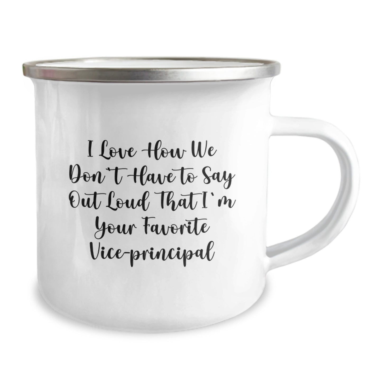 Funny Vice-principal Gifts from Friends - I Love How We Don't Have To Say Out Loud That I'm Your Favorite Vice-principal - Graduation Unique Gifts for Vice-principal - Image 2