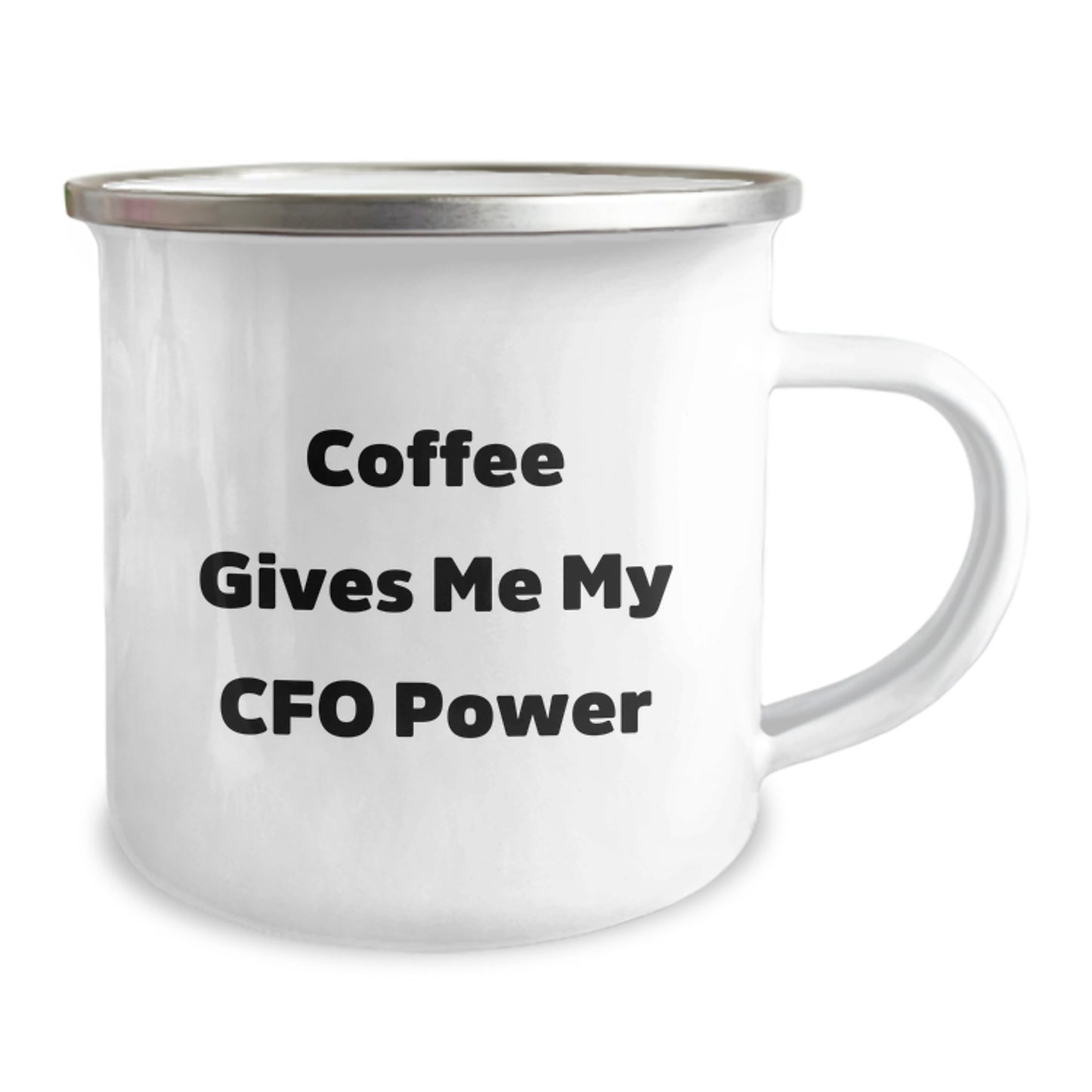 CFO's Coffee Power, Funny Graduation Gift for CFO's Friends, Gifts from Men, Camping Mug, 'Coffee Gives Me My CFO Power' - Image 2