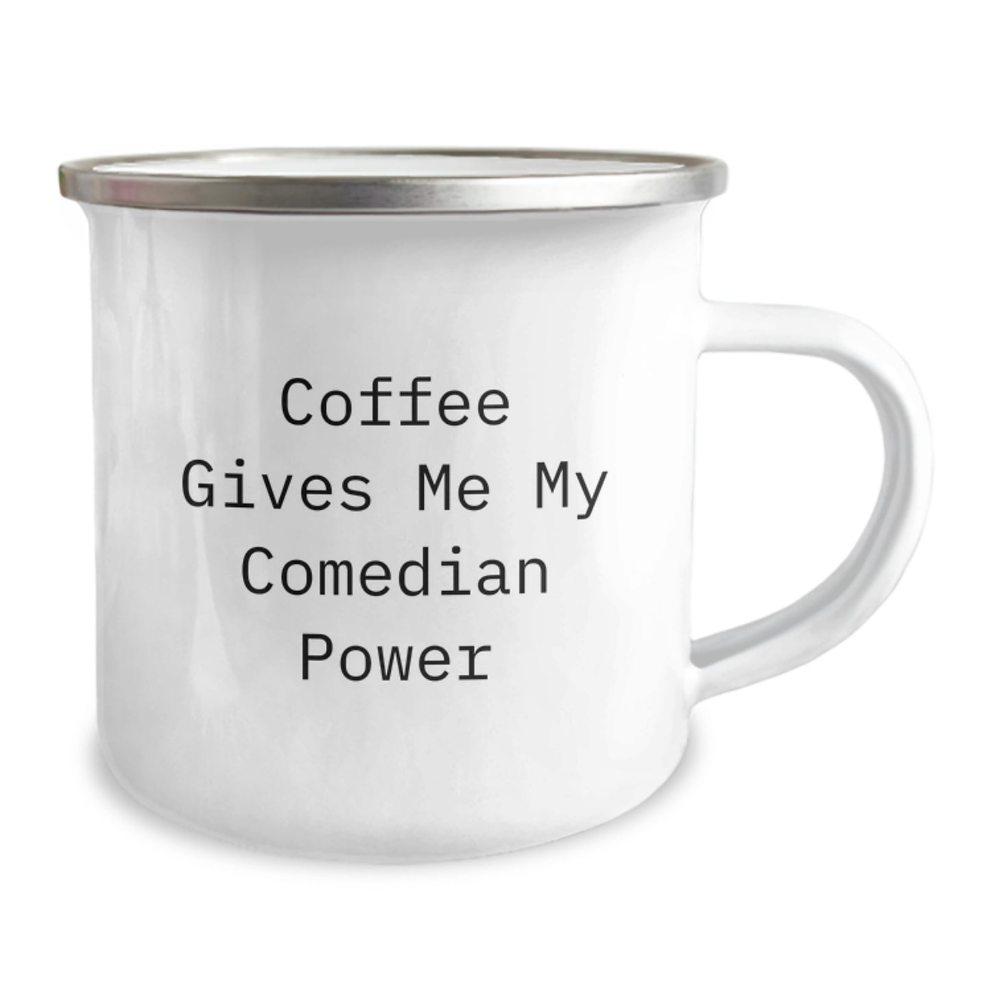 Funny Comedian Gifts from Friends to Comedian on Graduation - 'Coffee Gives Me My Comedian Power' Camping Mug, 12 oz - Image 2