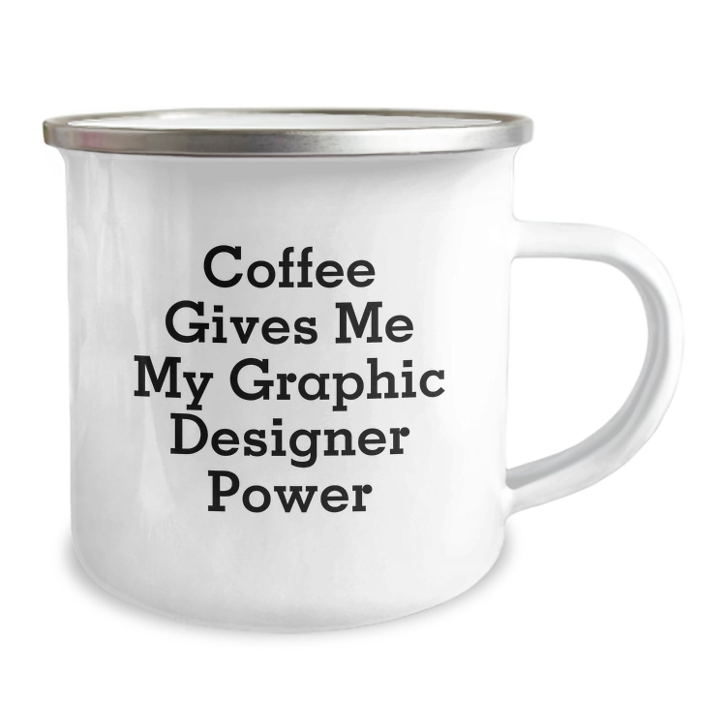 Graphic Designer Funny Camping Mug, Gifts from Friends to Coworkers for Birthday, Coffee Gives Me My Power, 12 oz Stainless Steel with Enamel Finish - Image 2