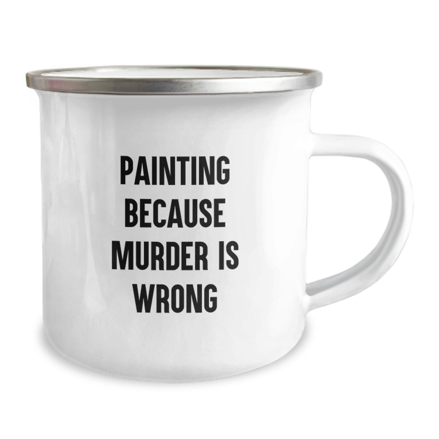 Funny Painting Gifts for Camping Mug Lovers with Inspirational Quote Painting Because Murder Is Wrong Gifts from Friends - Image 2