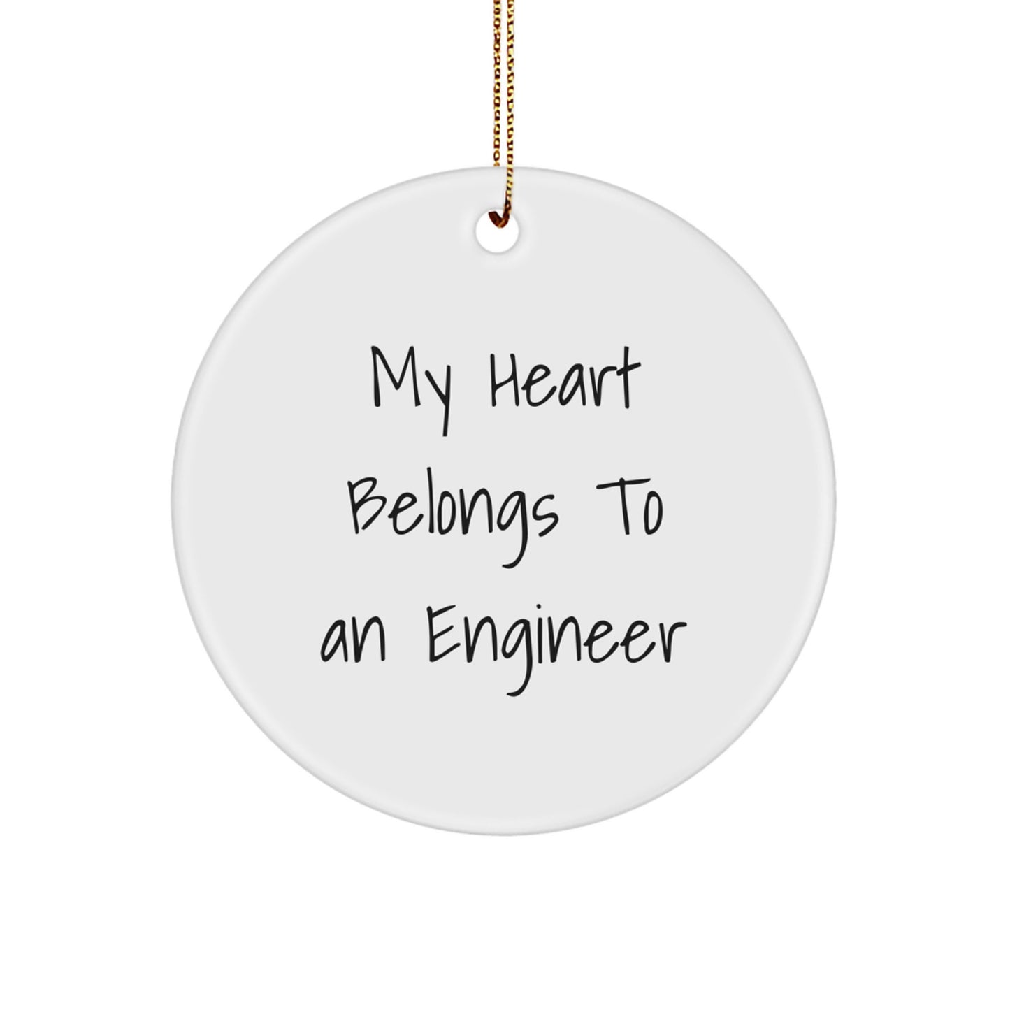 Funny Engineer Gifts, Christmas Unique Ornaments for Engineer Friends, 'My Heart Belongs To An Engineer' Circle Shaped Decor - Image 1