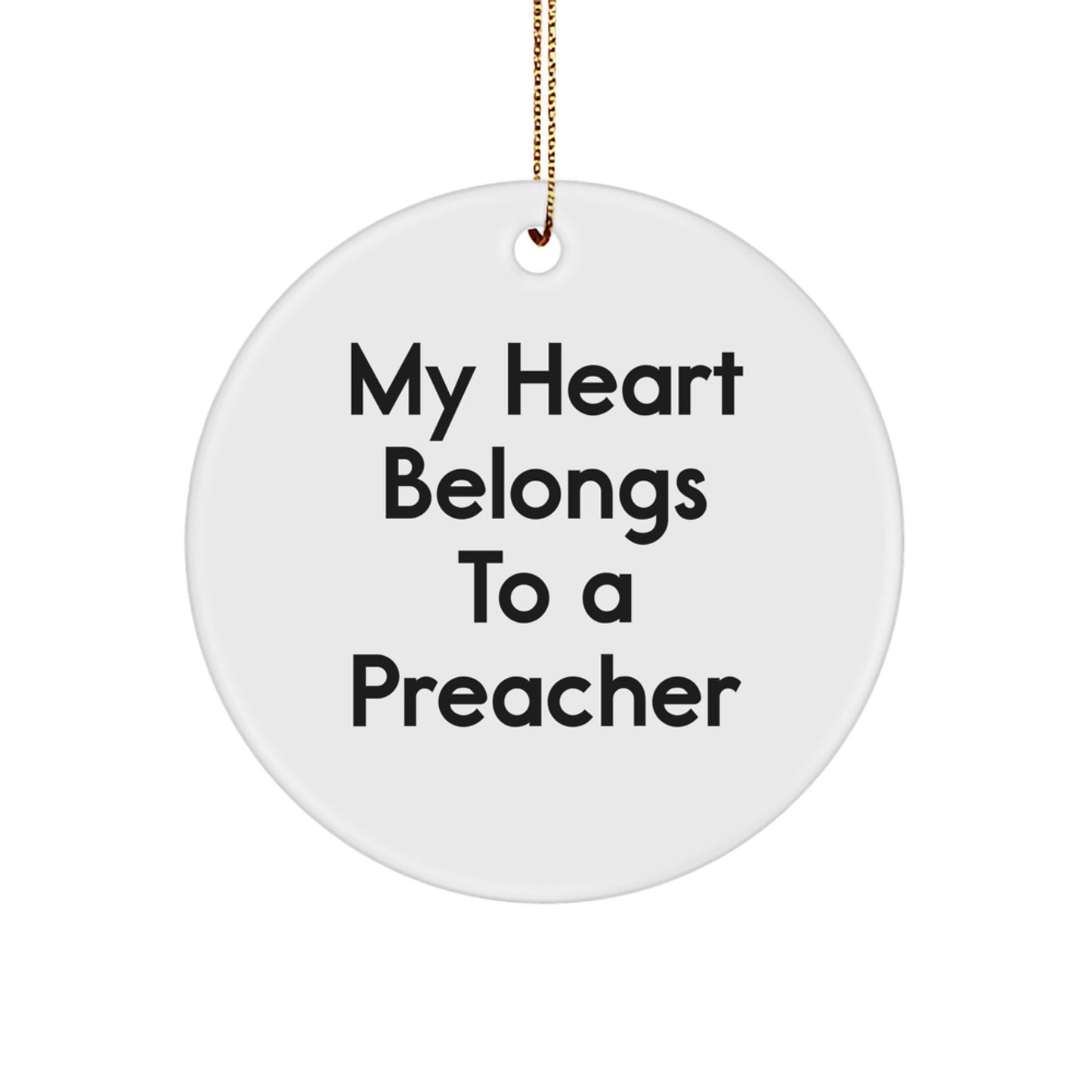 Funny Preacher Gifts from Friends for Christmas Unique Circle Ornament, 'My Heart Belongs To A Preacher' Quote - Image 1