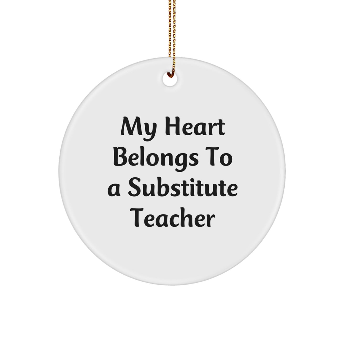 Funny Substitute Teacher Quotes Circle Ornament, Gifts from Men, Women, Friends, Coworkers, Family to Gifts for Substitute Teacher, Circle Ornament, Christmas Unique Gifts - Image 1