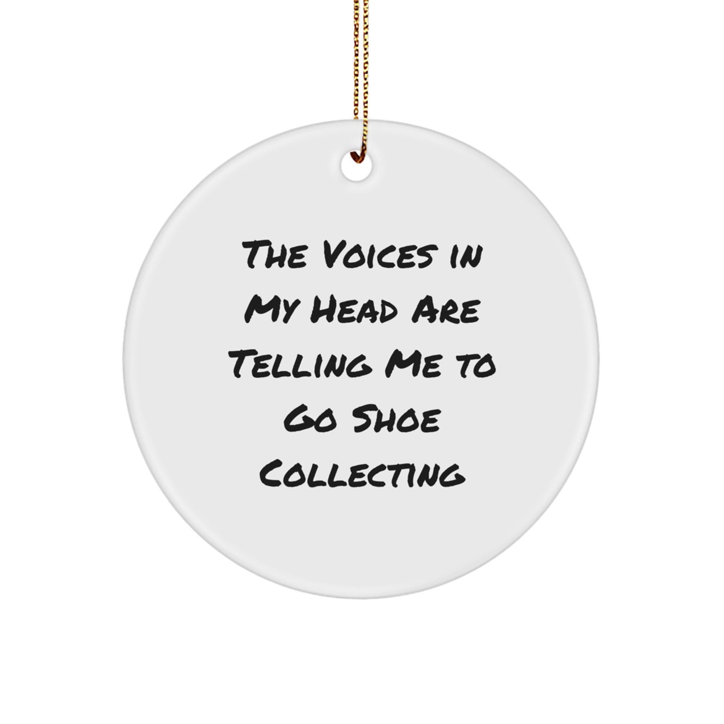 Funny Shoe Collecting Gifts for Men - Inspirational Quotes Circle Ornament, Gifts from Friends at Christmas Unique Gifts - Image 1