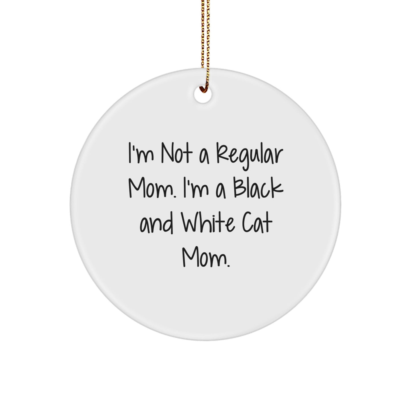 Black and White Cat Mom Circle Ornament, Funny Quote Gifts for Black and White Cat Lovers, Gifts from Mom to Black and White Cat Mom for Christmas - Image 1