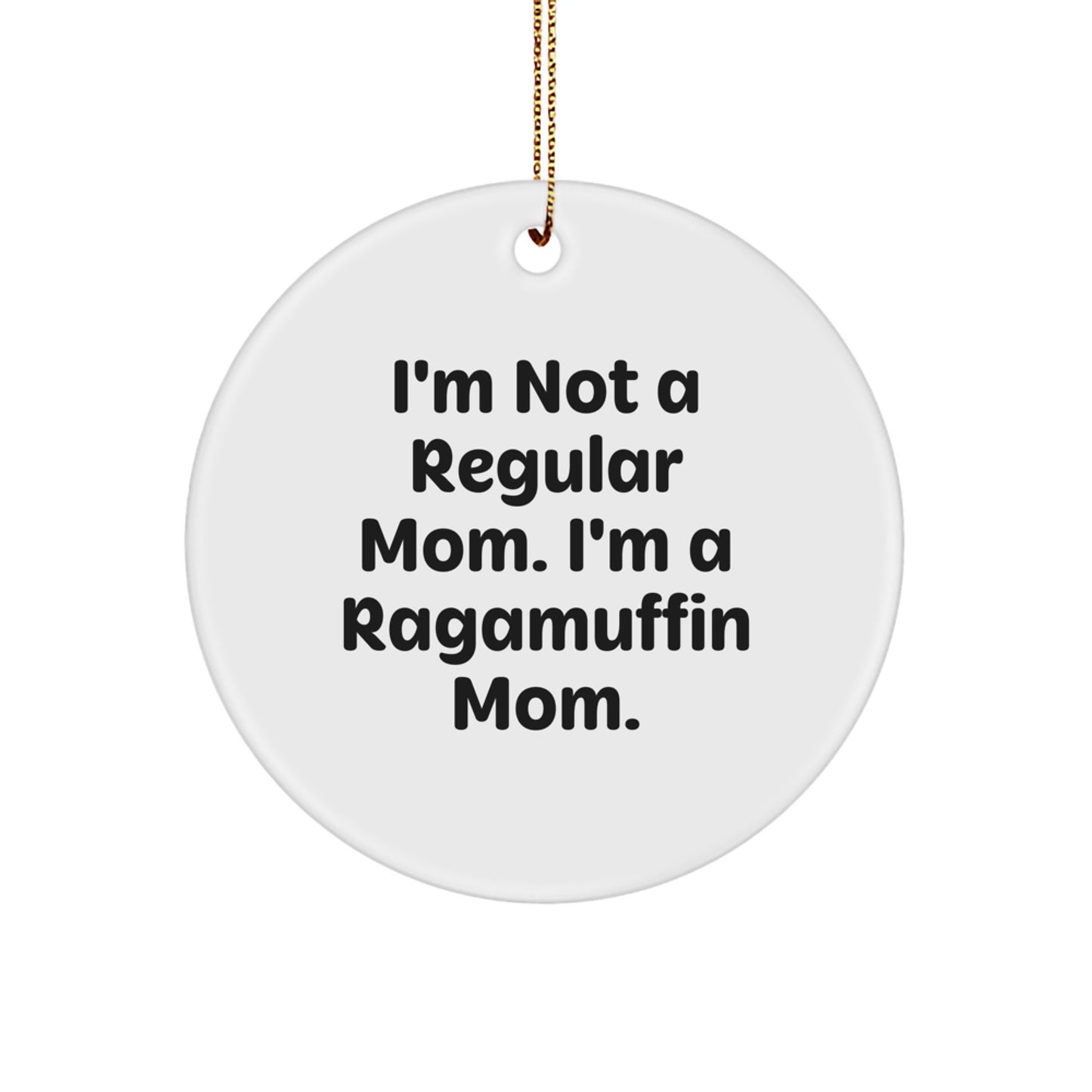 Ragamuffin Cat Mom Gifts for Christmas - Funny Circle Ornament from I'm Not A Regular Mom, I'm A Ragamuffin Mom - Unique Gifts from Mom to Cat Lover Friends, Family - Image 1