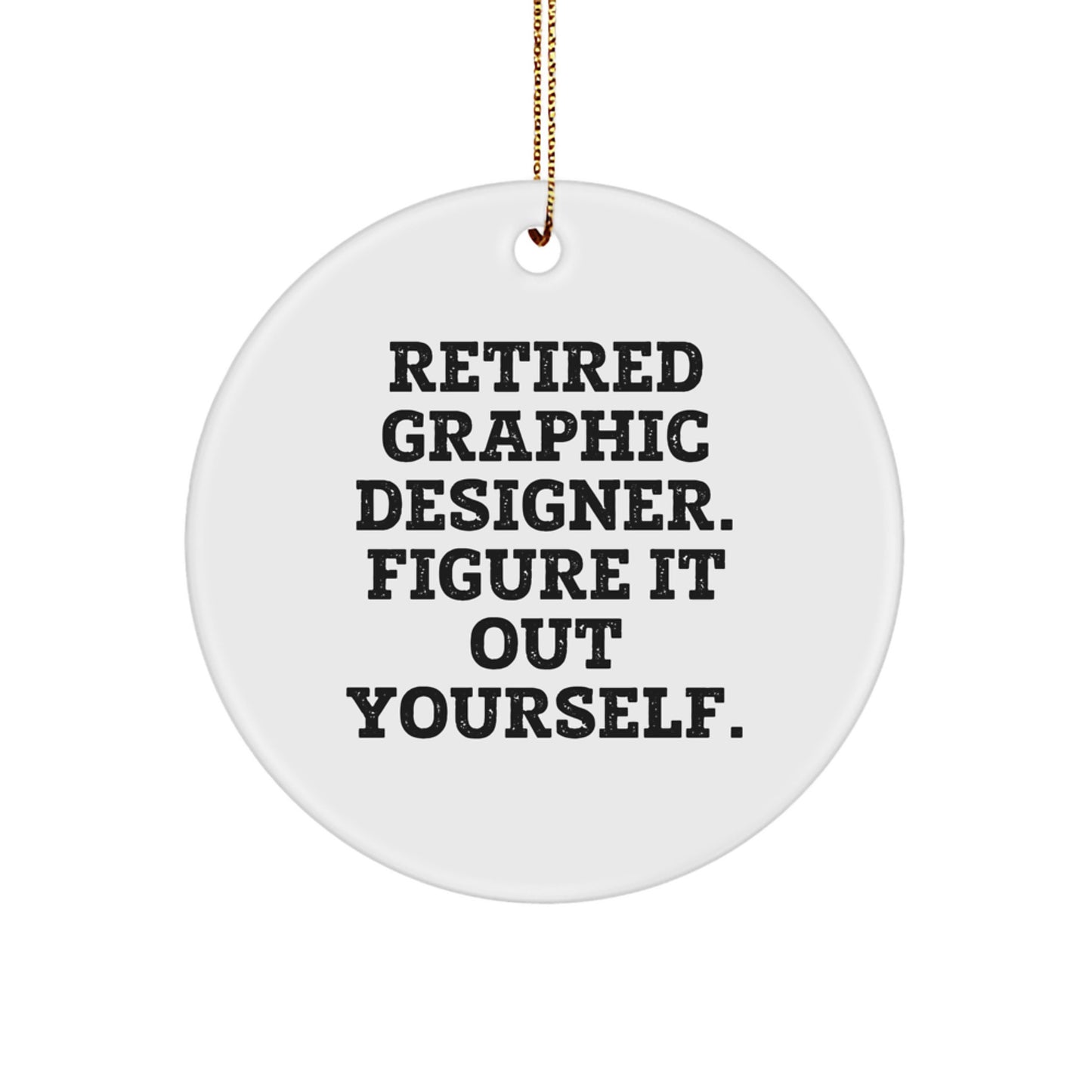 Festive Gifts from Friends and Family for Graphic Designers - Funny Quote Circle Ornament, Perfect for Christmas Decorations - Image 1