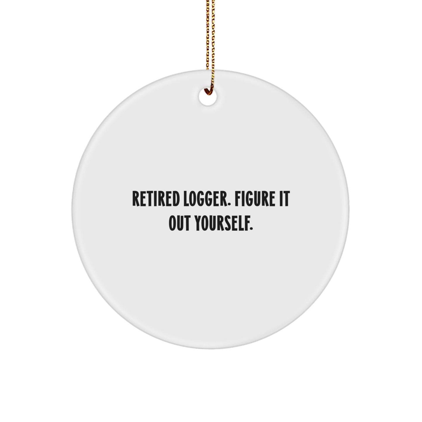 Funny Logger Circle Ornament Gifts from Men to Husband Logger on Christmas Unique for Logger - Image 1