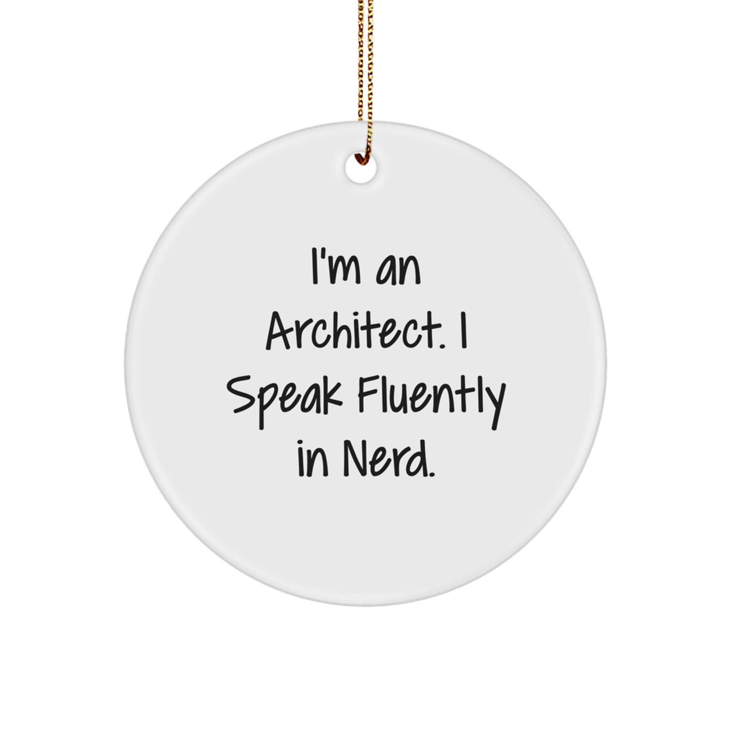 Funny Architect Circle Ornament Gifts from Men to Friends on Christmas - Image 1
