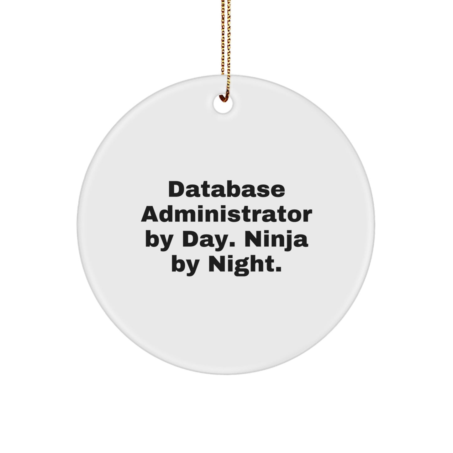 Database Administrator By Day Cute Ninja Gifts from Friends to Men Christmas Unique - Image 1