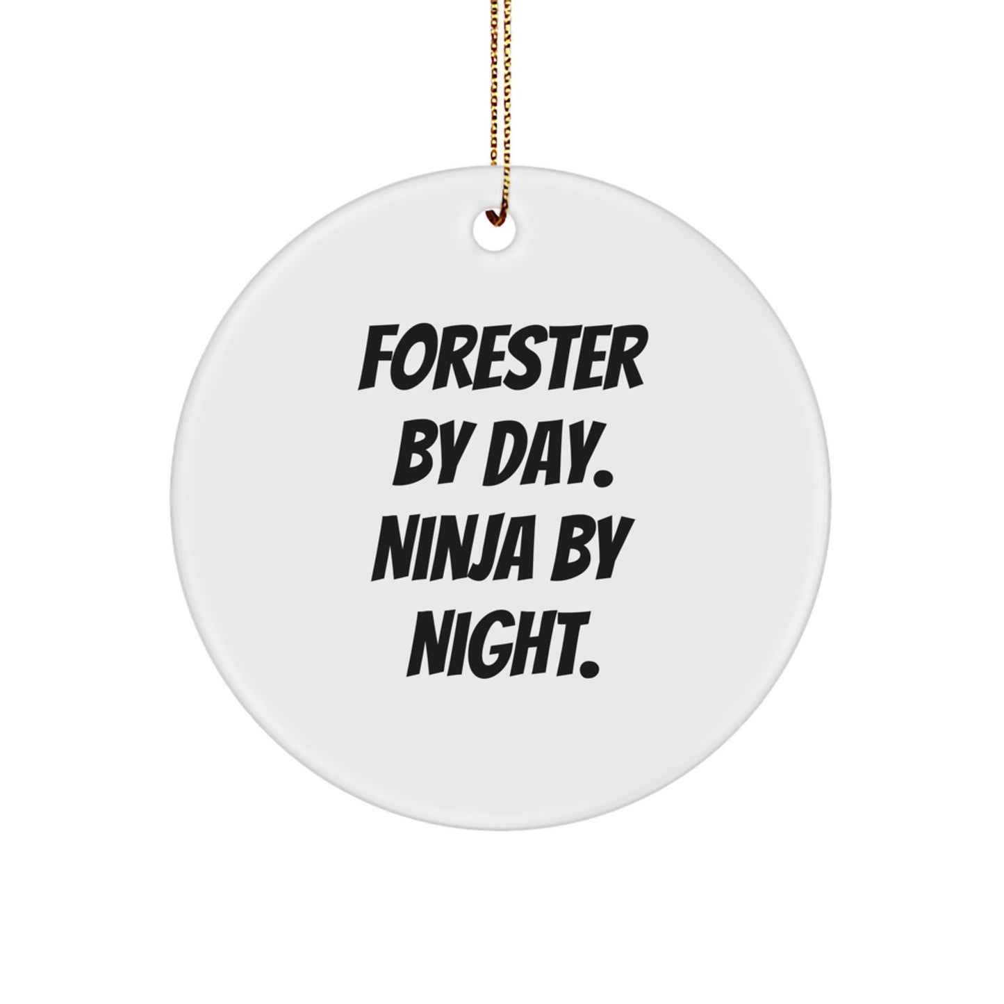 Funny Forester Gifts from Family for Men, Circle Ornament Forester By Day Ninja By Night Christmas Unique Decorations - Image 1