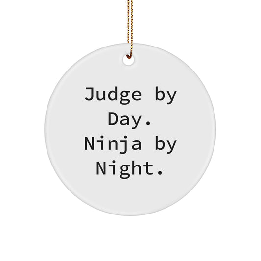 Gifts from Friends for Judges, 'Judge By Day. Ninja By Night.' Circle Ornament, Funny Judge Gift, Christmas Unique - Image 1