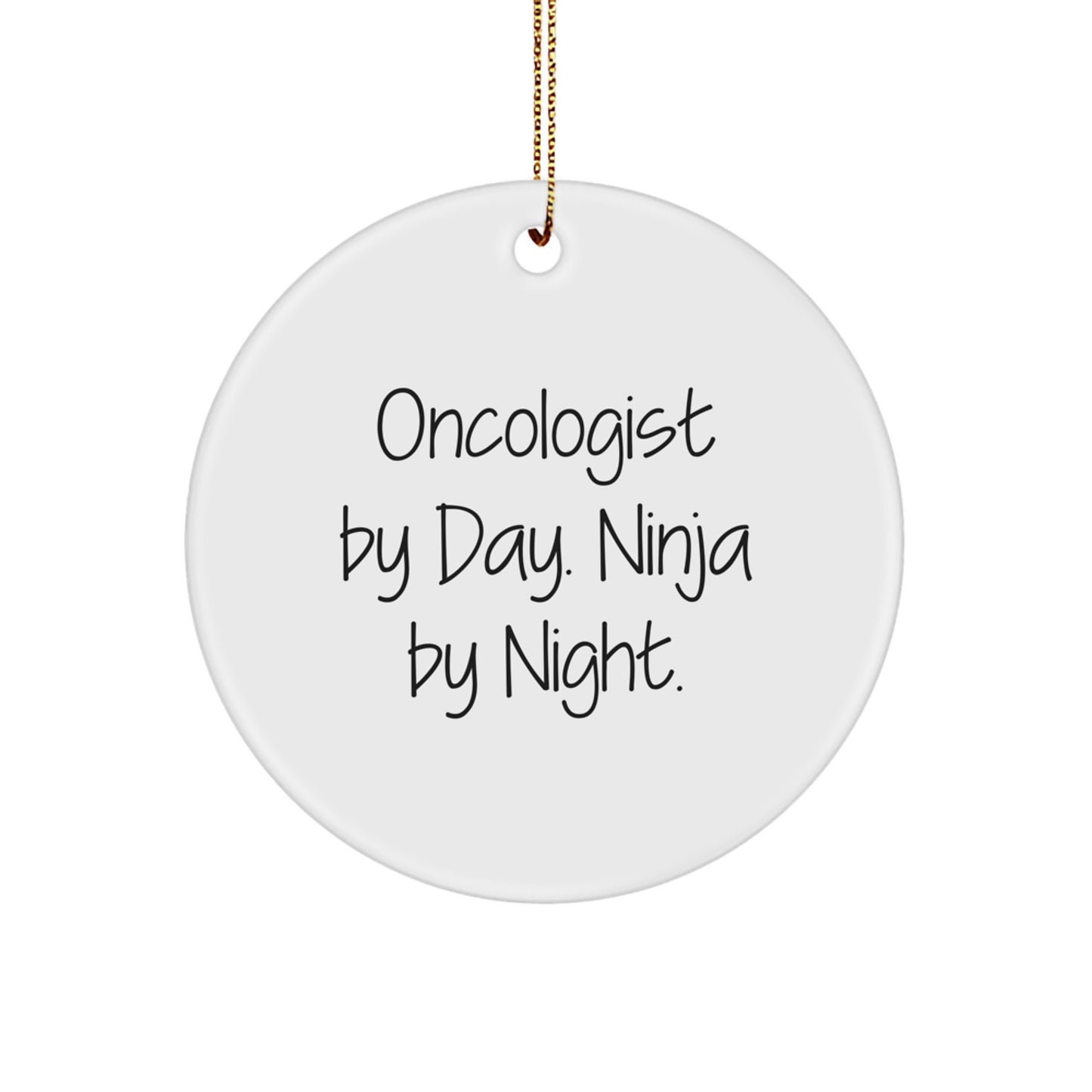 Oncologist Gifts from Men - Funny Ninja Ornament, White Circle, Christmas Unique Gifts for Family, Friends, Coworkers, Women - Image 1