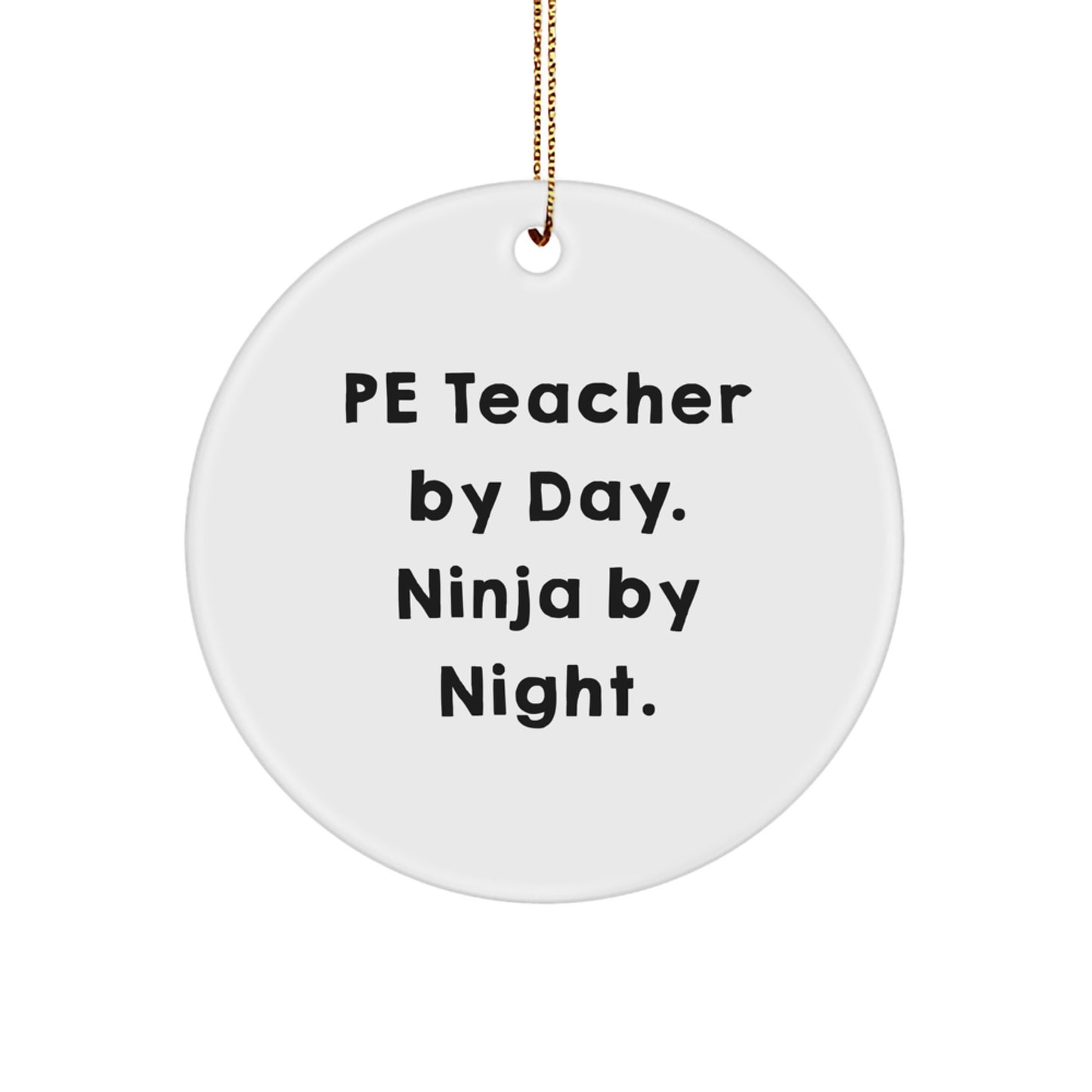 Funny PE Teacher Gifts for Christmas - PE Teacher Circle Ornament - Image 1
