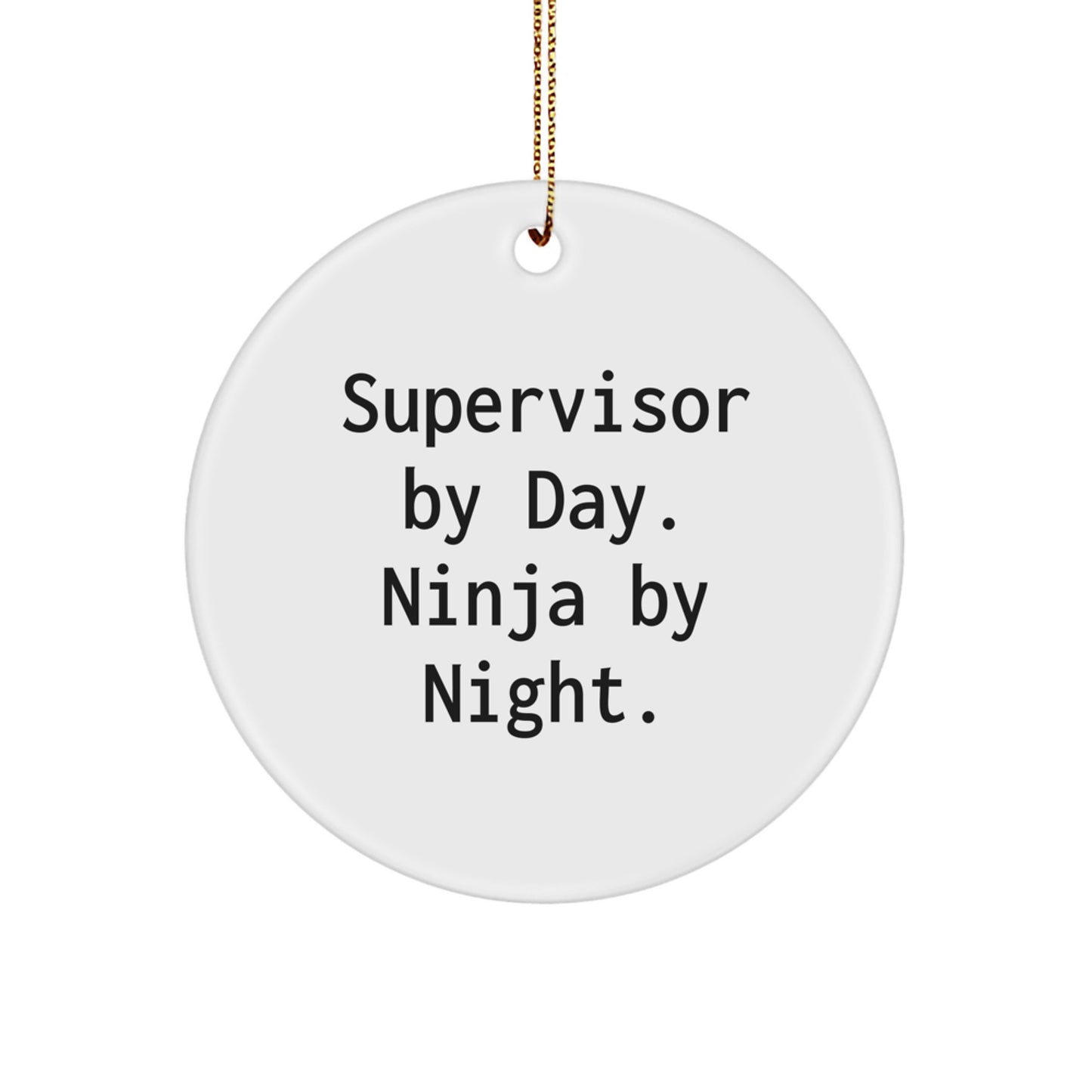 Funny Supervisor Gifts from Men to Coworkers - Circle Ornament, Supervisor By Day Ninja By Night, Christmas Unique Presents - Image 1