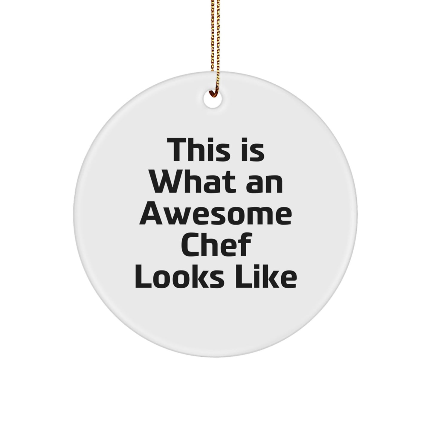 Funny Chef Quote Gifts from Friends for Men, Women, or Coworkers - Circle Ornament, White, 2.75 Tall, MDF, Sublimation Printed, Christmas Unique Gifts - Image 1