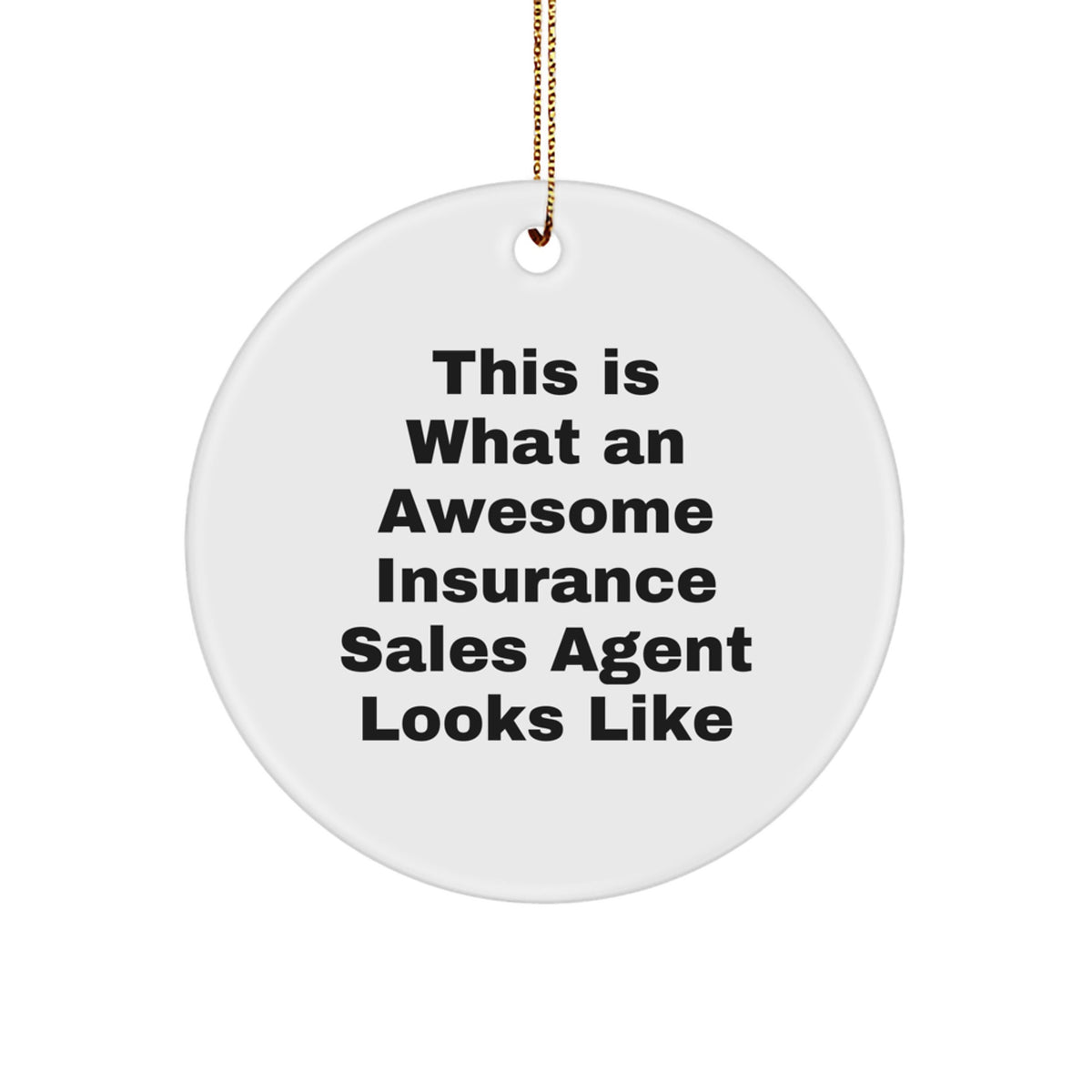 Funny Insurance Sales Agent Gifts for Men, Christmas Unique Circle Ornament, Gifts from Men to Insurance Sales Agent - Image 1