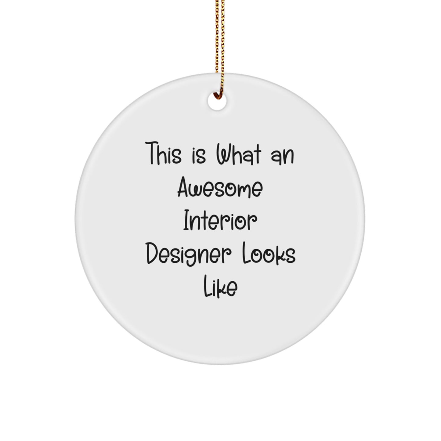 Funny Interior Designer Circle Ornament Gifts from Friends for Christmas Unique Decorations - Image 1