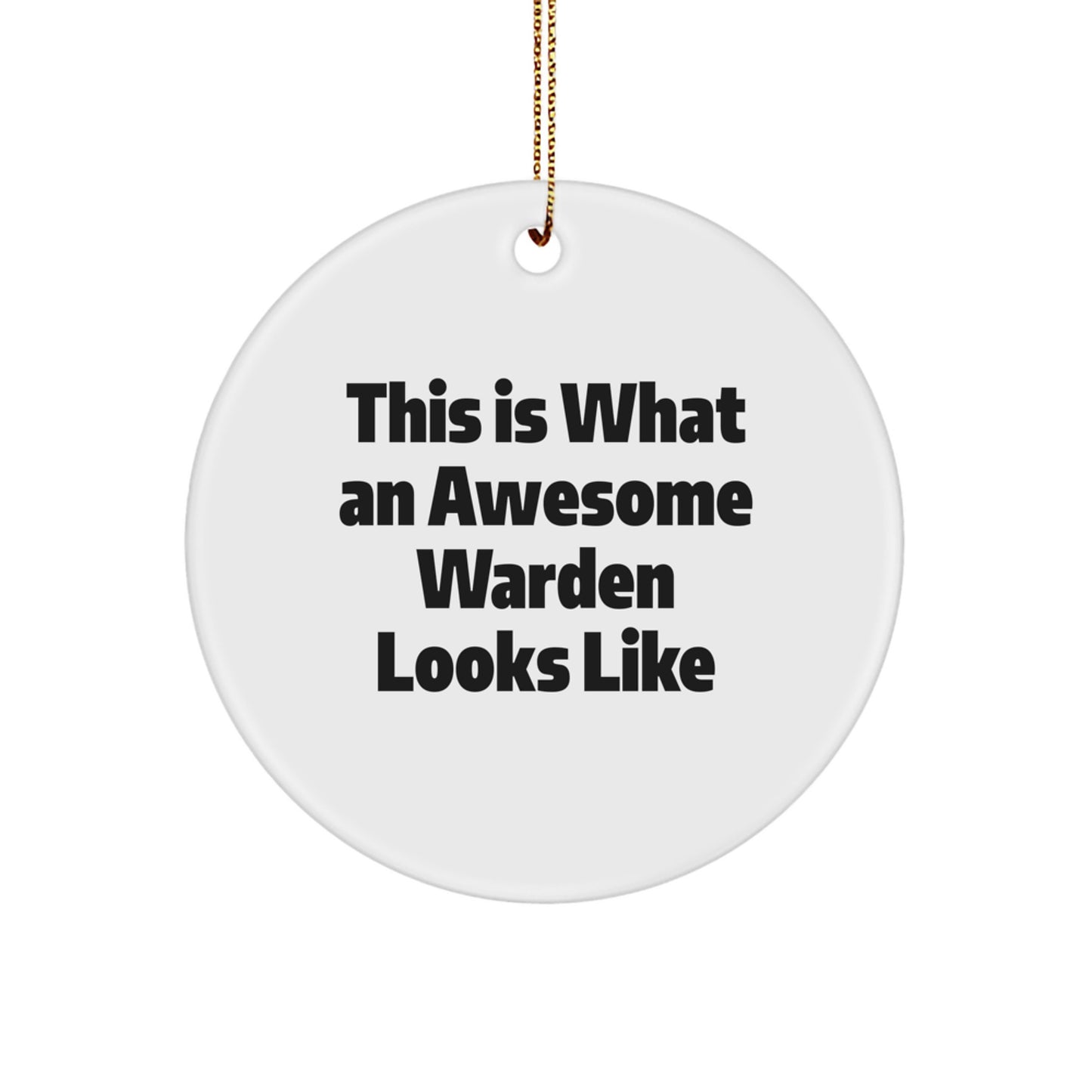 Warden Gifts from Friends, Funny Circle Ornament with Inspirational Quote, Perfect for Christmas, Gifts for Men, Women, or Family - Image 1