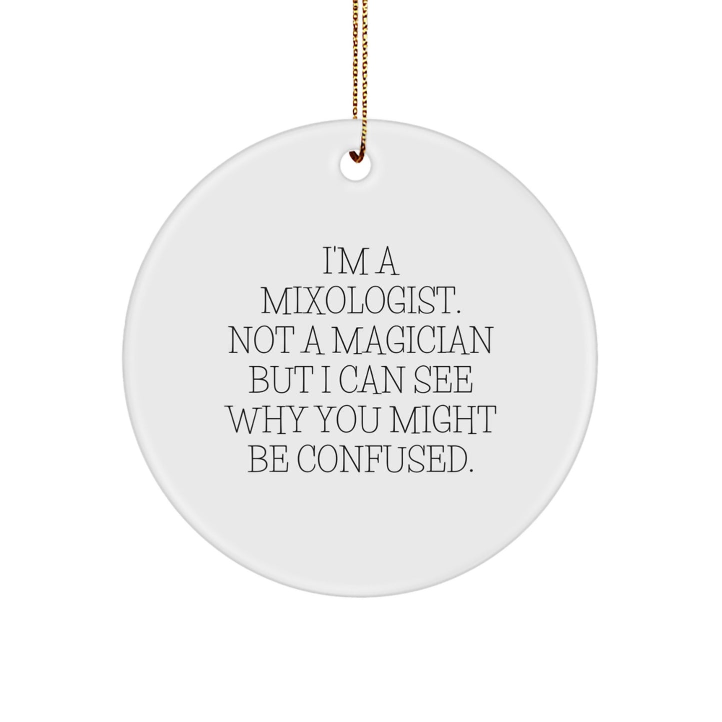 Mixologist Gifts from Friends, Unique Circle Ornament Funny Quote, Christmas Decorations for Men and Women - Image 1