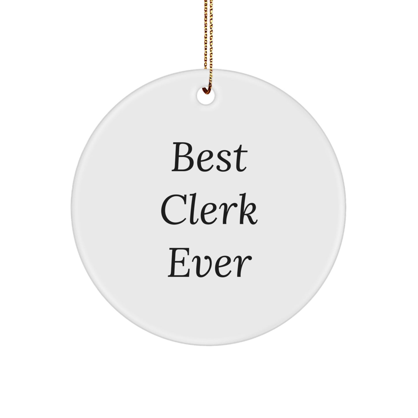Funny Clerk Gifts from Friends, Best Clerk Ever Quote Circle Ornament, Christmas Unique Office Decor for Women Men Coworkers Family - Image 1