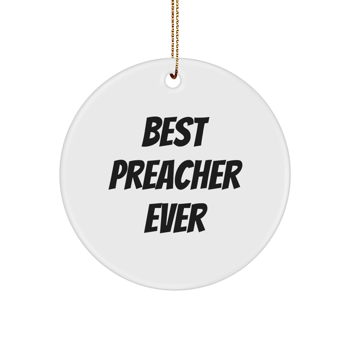 Funny Best Preacher Quotes Circle Ornaments for Christmas Unique Gifts from Friends - Image 1